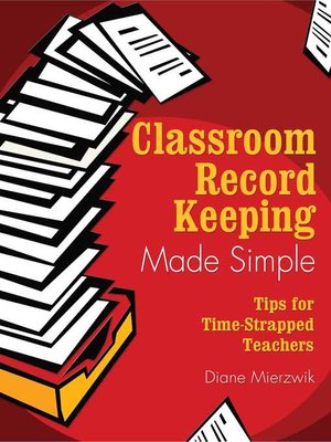 cover image of Classroom Record Keeping Made Simple: Tips for Time-Strapped Teachers